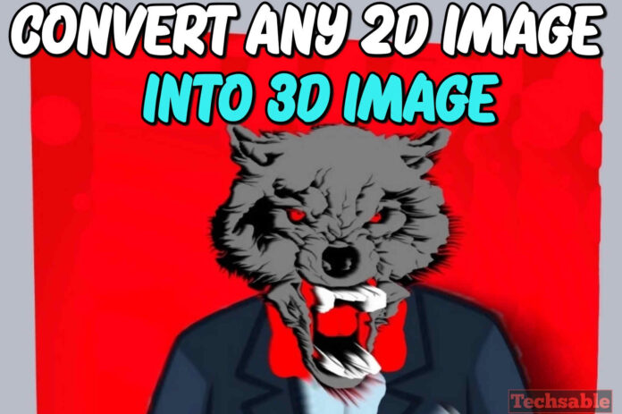 Turn 2D Image into 3D